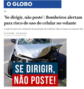 &#039;Se dirigir, não poste&#039;: Bombeiros alertam para risco do uso do celular no volante - O Globo
