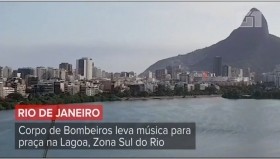 Bombeiros do Rio levam música a cartões postais e encantam população em isolamento social (G1 e GloboNews)