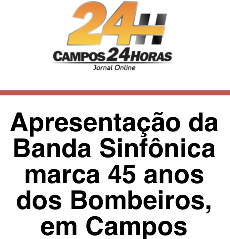 Apresentação da Banda Sinfônica marca 45 anos dos Bombeiros, em Campos – Campos 24 Horas