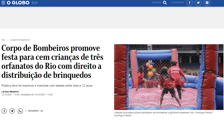 Corpo de Bombeiros promove festa para cem crianças de três orfanatos do Rio com direito a distribuição de brinquedos (O Globo)